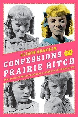 Confessions of a Prairie Bitch Book Review