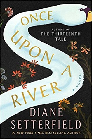 Once Upon a River Diane Setterfield Review