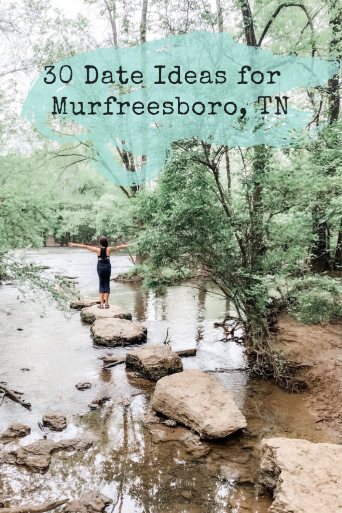 30 Date Ideas for Murfreesboro, TN